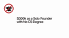 $300k as a solo founder with no CS degree or employees
