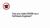 Can you make $200k as a Software Engineer?