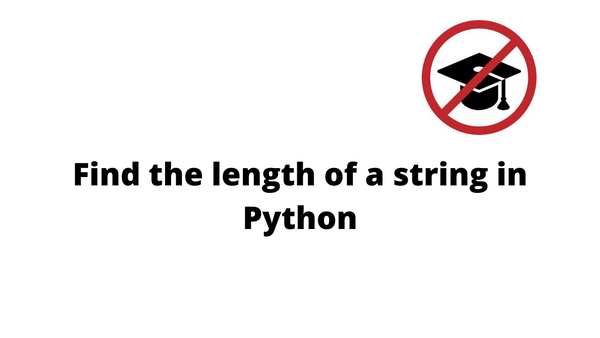 Find the length of a string in Python