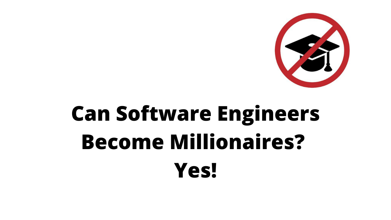 Can Software Engineers Become Millionaires? Yes!