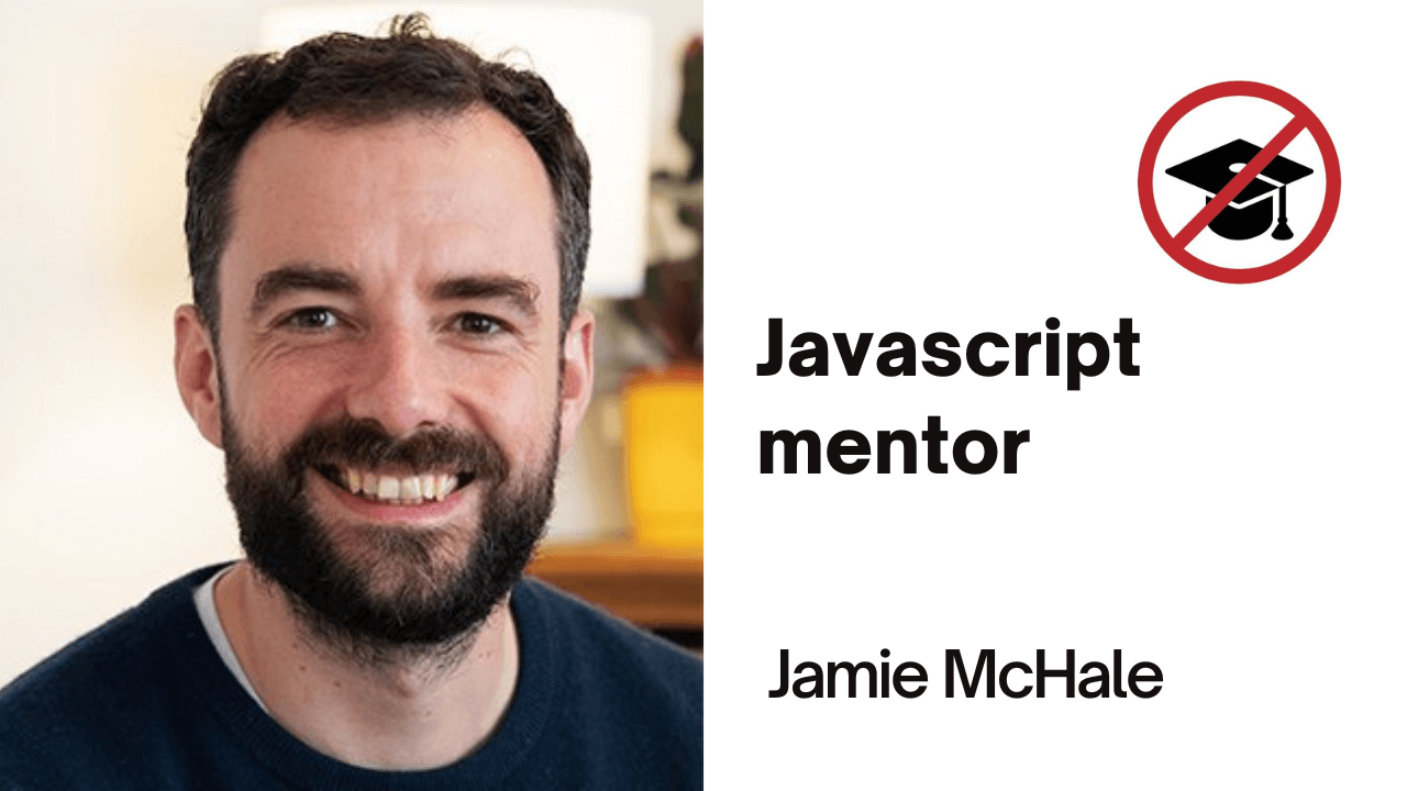 JavaScript mentor - Jamie McHale